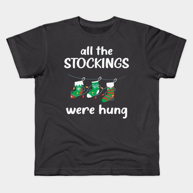 All the stockings were hung Kids T-Shirt by MZeeDesigns